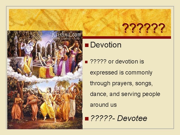 ? ? ? n Devotion n ? ? ? or devotion is expressed is