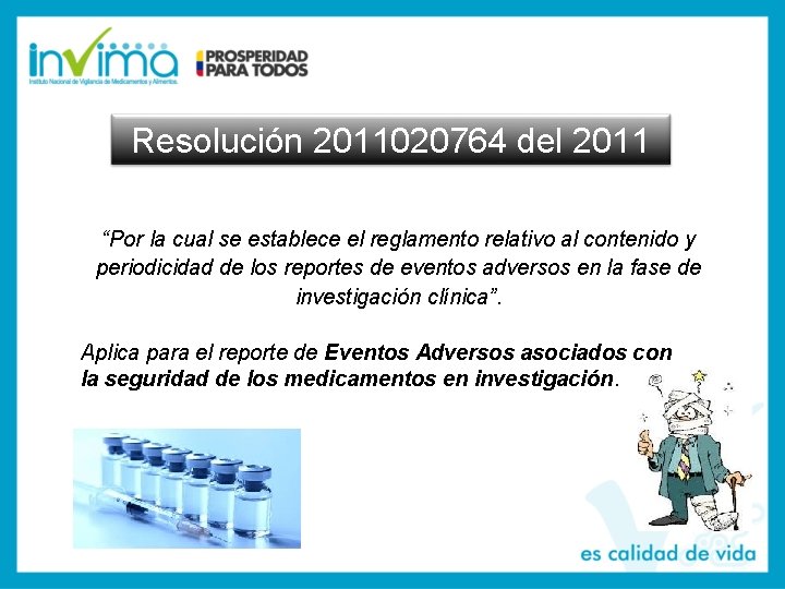 Resolución 2011020764 del 2011 “Por la cual se establece el reglamento relativo al contenido