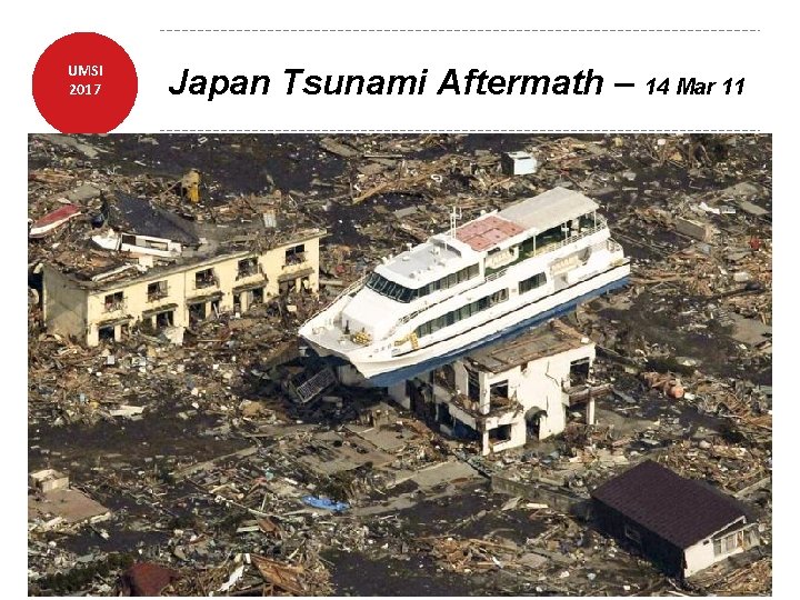 UMSI 2017 Japan Tsunami Aftermath – 14 Mar 11 