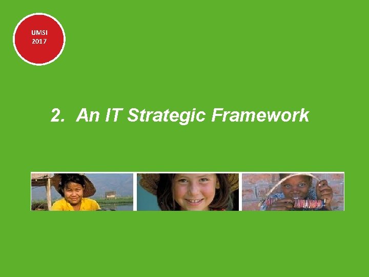 UMSI 2017 2. An IT Strategic Framework 