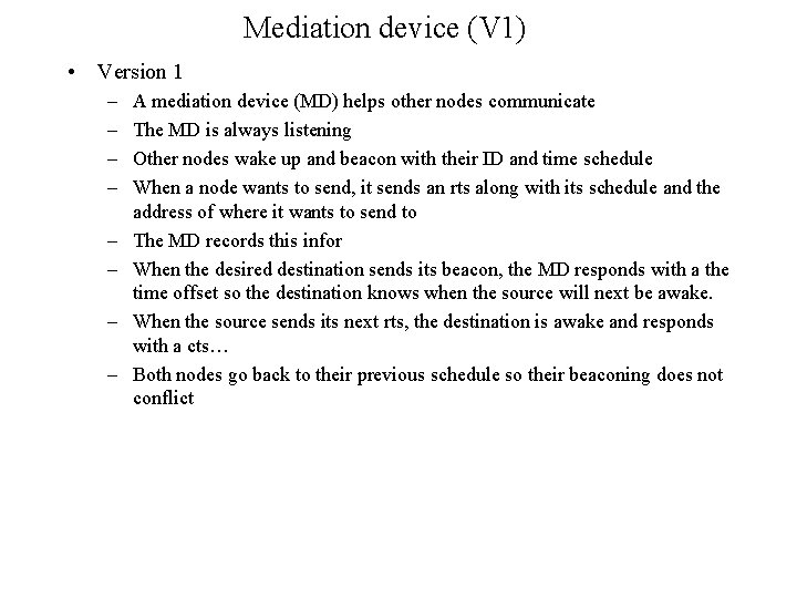 Mediation device (V 1) • Version 1 – – – – A mediation device