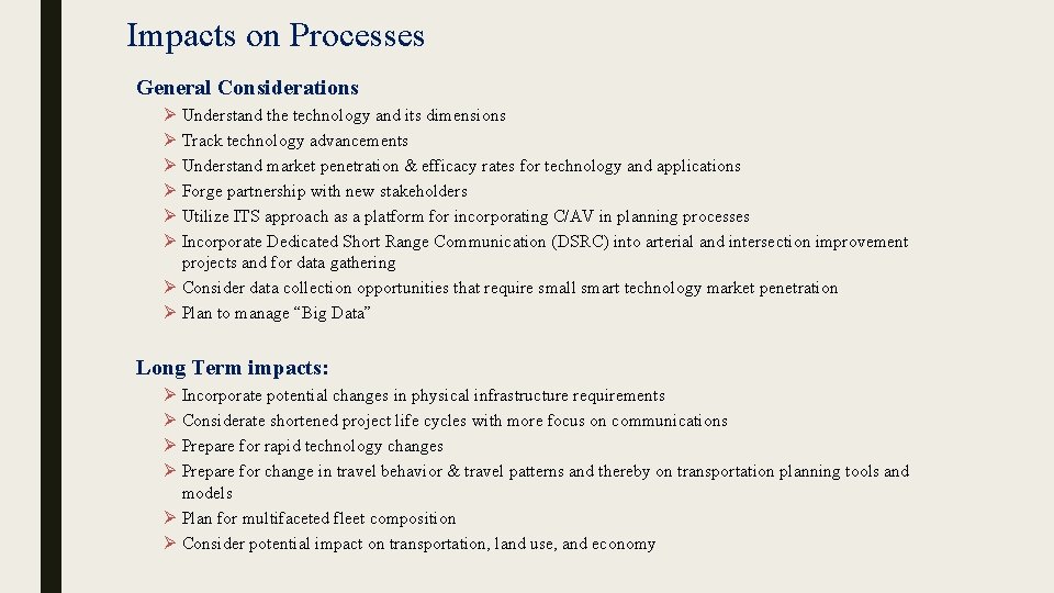 Impacts on Processes General Considerations Ø Understand the technology and its dimensions Ø Track