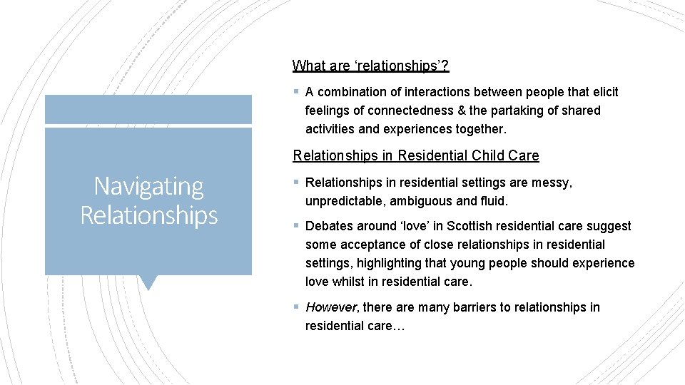 What are ‘relationships’? § A combination of interactions between people that elicit feelings of What are ‘relationships’? § A combination of interactions between people that elicit feelings of