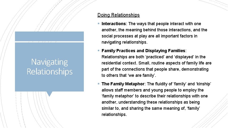 Doing Relationships § Interactions: The ways that people interact with one another, the meaning Doing Relationships § Interactions: The ways that people interact with one another, the meaning