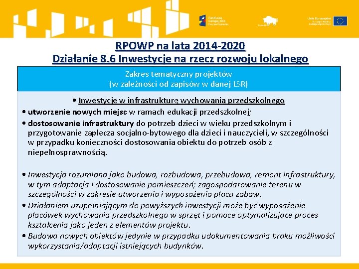 RPOWP na lata 2014 -2020 Działanie 8. 6 Inwestycje na rzecz rozwoju lokalnego Zakres