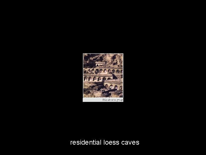 residential loess caves 