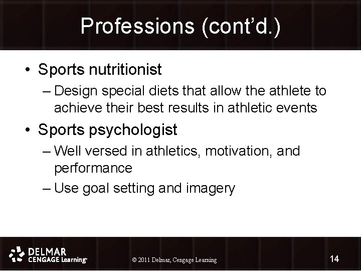 Professions (cont’d. ) • Sports nutritionist – Design special diets that allow the athlete