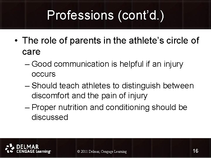 Professions (cont’d. ) • The role of parents in the athlete’s circle of care