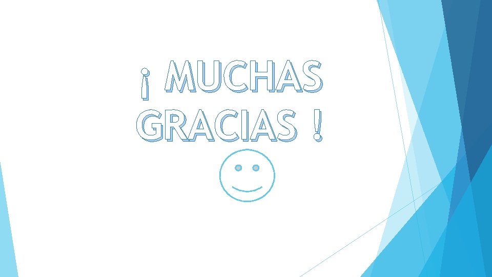 ¡ MUCHAS GRACIAS ! 