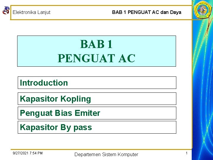 Elektronika Lanjut BAB 1 PENGUAT AC dan Daya BAB 1 PENGUAT AC Introduction Kapasitor