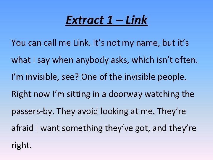 Extract 1 – Link You can call me Link. It’s not my name, but