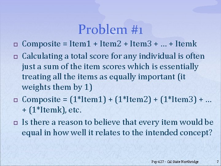 Problem #1 p p Composite = Item 1 + Item 2 + Item 3