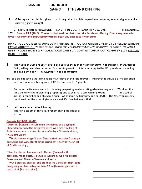 CLASS #6 3. CONTINUED GIVING : TITHE AND OFFERING Offering - a contribution given