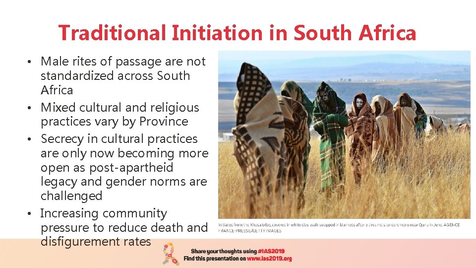 Traditional Initiation in South Africa • Male rites of passage are not standardized across