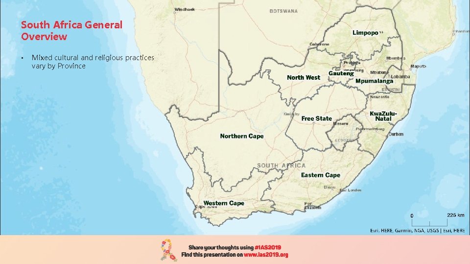 South Africa General Overview • Mixed cultural and religious practices vary by Province 