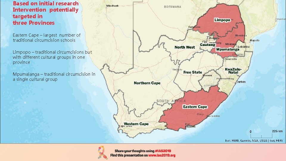 Based on initial research Intervention potentially targeted in three Provinces Eastern Cape – largest