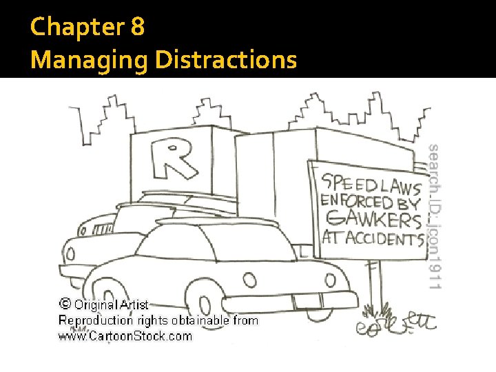 Chapter 8 Managing Distractions 