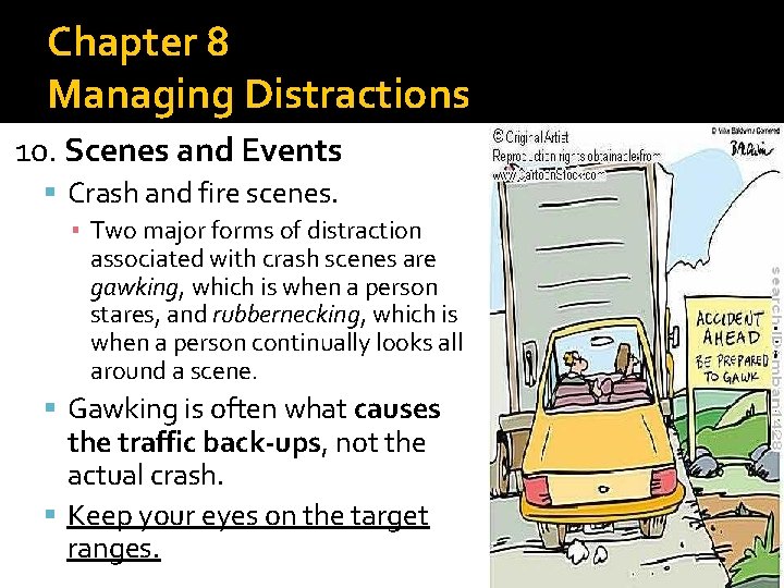 Chapter 8 Managing Distractions 10. Scenes and Events Crash and fire scenes. ▪ Two