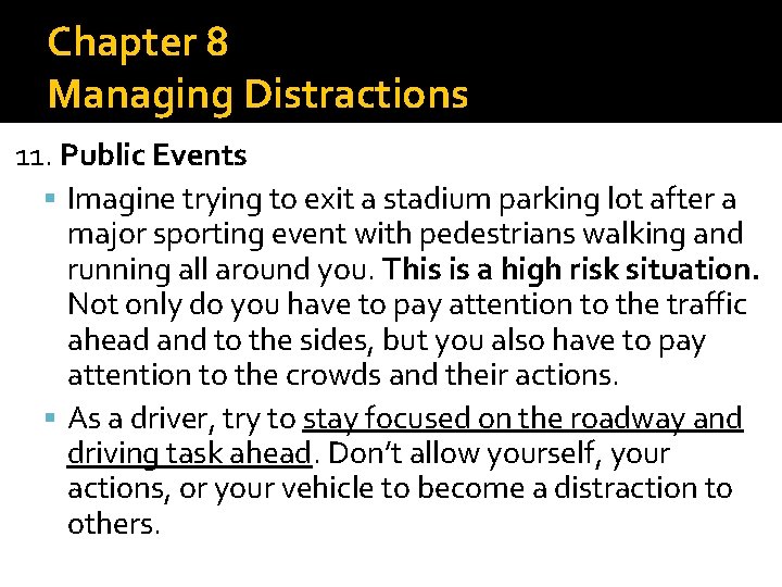 Chapter 8 Managing Distractions 11. Public Events Imagine trying to exit a stadium parking
