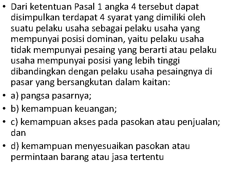  • Dari ketentuan Pasal 1 angka 4 tersebut dapat disimpulkan terdapat 4 syarat