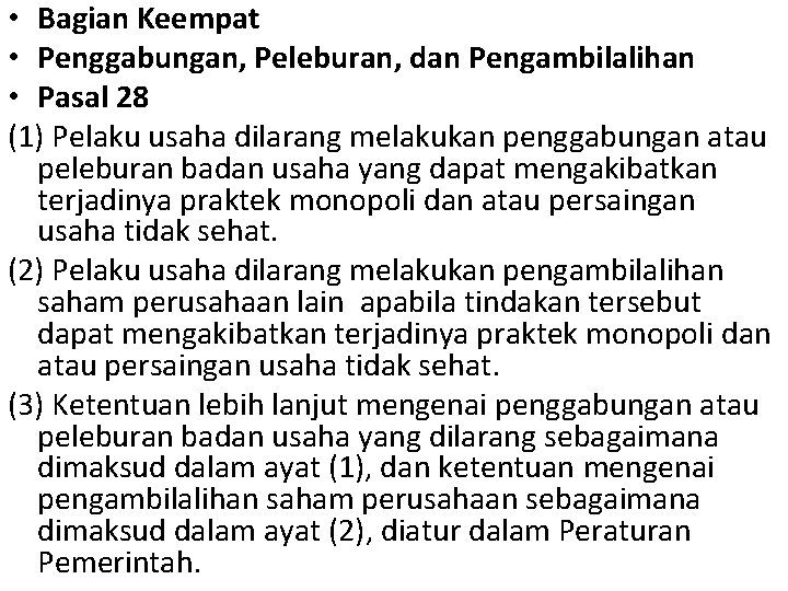  • Bagian Keempat • Penggabungan, Peleburan, dan Pengambilalihan • Pasal 28 (1) Pelaku