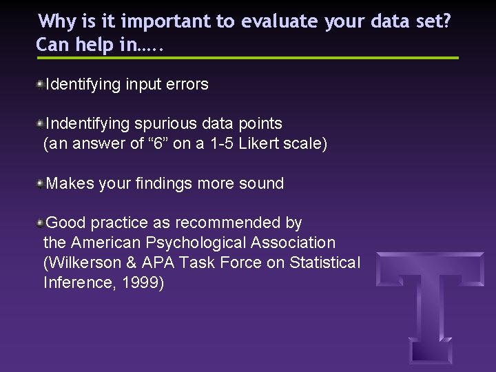 Why is it important to evaluate your data set? Can help in…. . Identifying