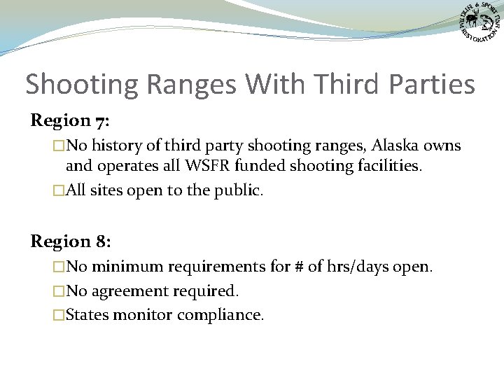 Shooting Ranges With Third Parties Region 7: �No history of third party shooting ranges,