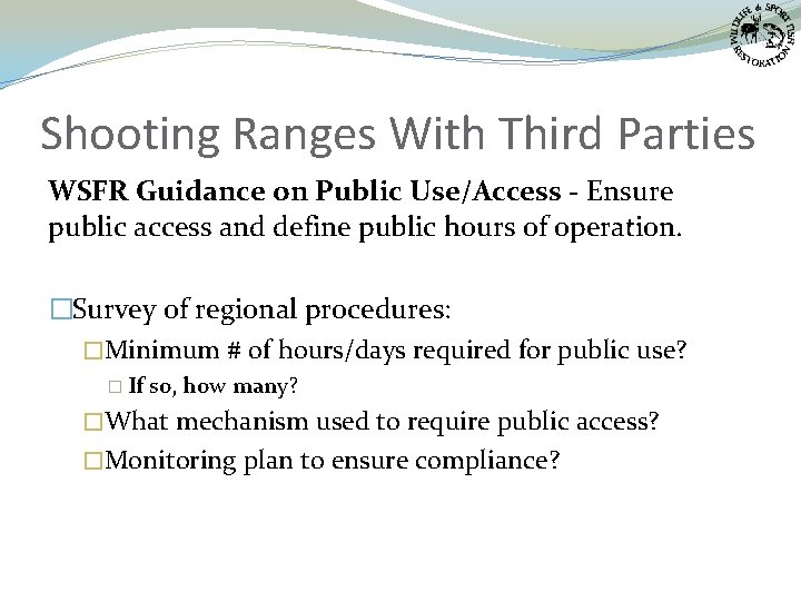 Shooting Ranges With Third Parties WSFR Guidance on Public Use/Access - Ensure public access