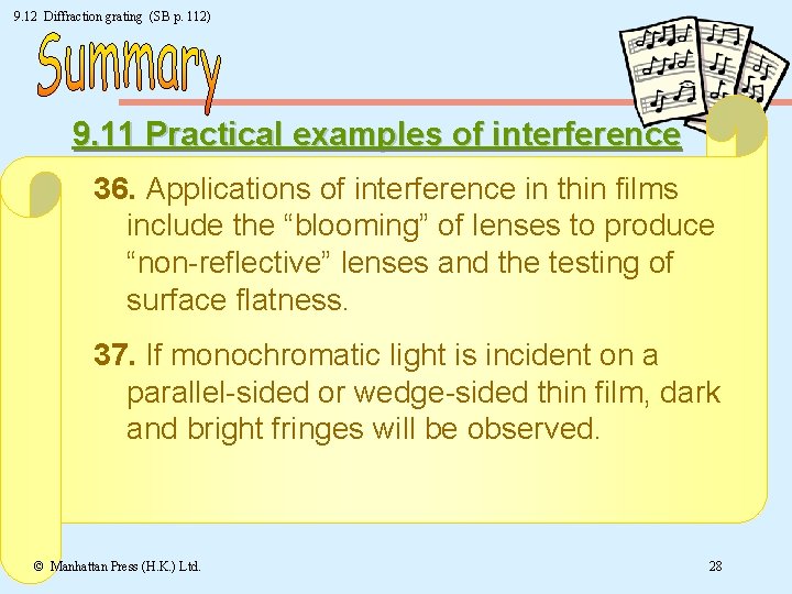 9. 12 Diffraction grating (SB p. 112) 9. 11 Practical examples of interference 36.
