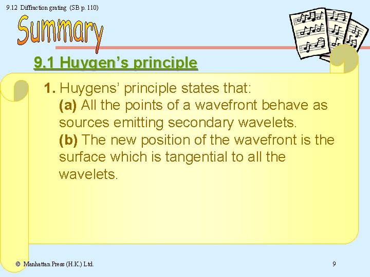 9. 12 Diffraction grating (SB p. 110) 9. 1 Huygen’s principle 1. Huygens’ principle