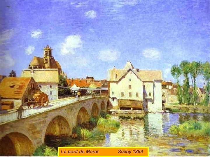 Le pont de Moret Sisley 1893 