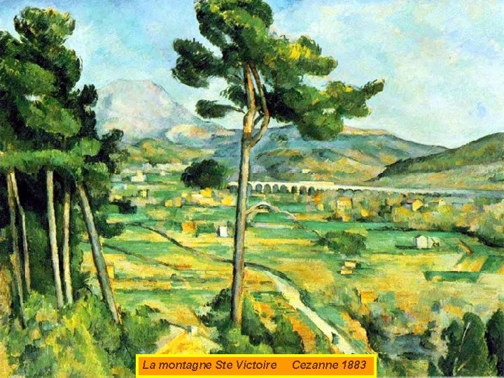 La montagne Ste Victoire Cezanne 1883 