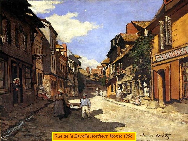 Rue de la Bavolle Honfleur Monet 1864 