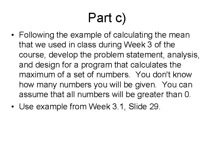 Part c) • Following the example of calculating the mean that we used in