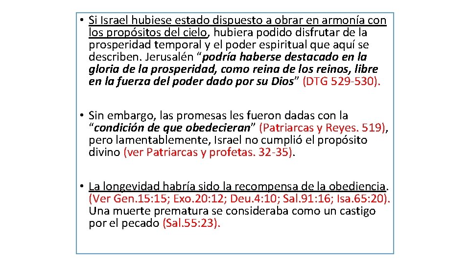  • Si Israel hubiese estado dispuesto a obrar en armonía con los propósitos