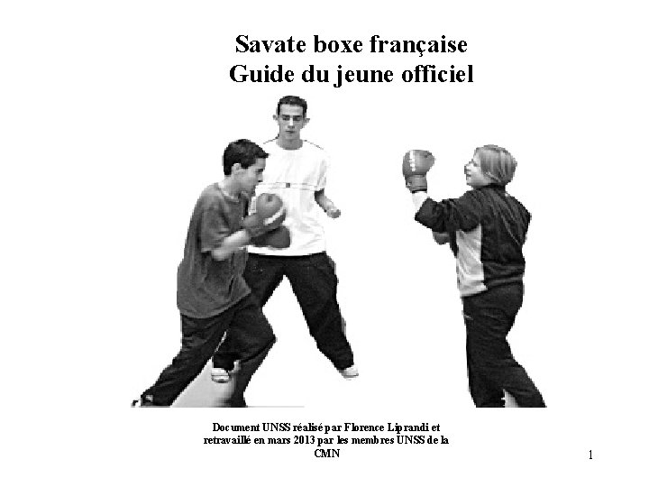 Savate boxe française Guide du jeune officiel Document UNSS réalisé par Florence Liprandi et