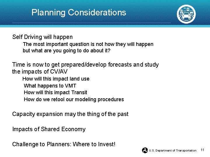 Planning Considerations Self Driving will happen The most important question is not how they Planning Considerations Self Driving will happen The most important question is not how they