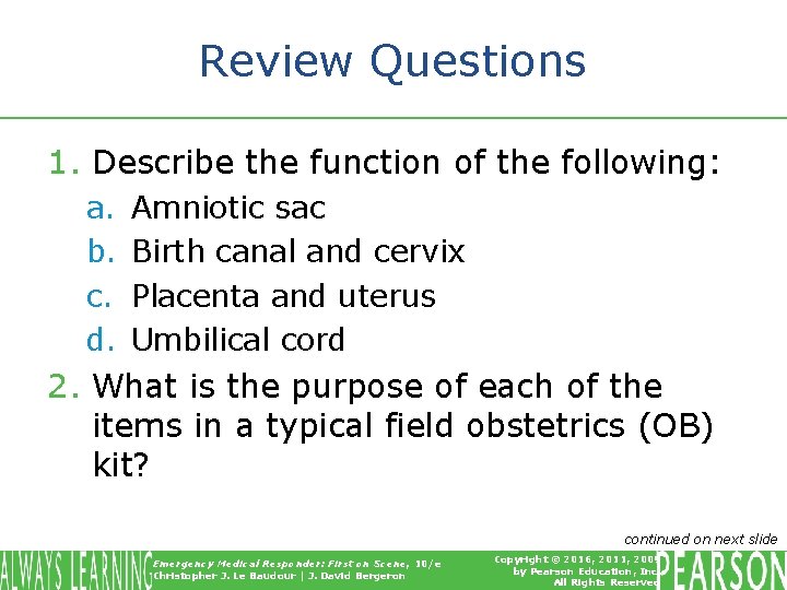 Review Questions 1. Describe the function of the following: a. b. c. d. Amniotic