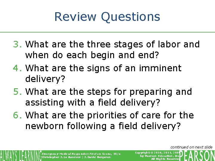 Review Questions 3. What are three stages of labor and when do each begin