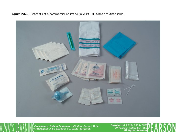 Figure 23. 4 Contents of a commercial obstetric (OB) kit. All items are disposable.