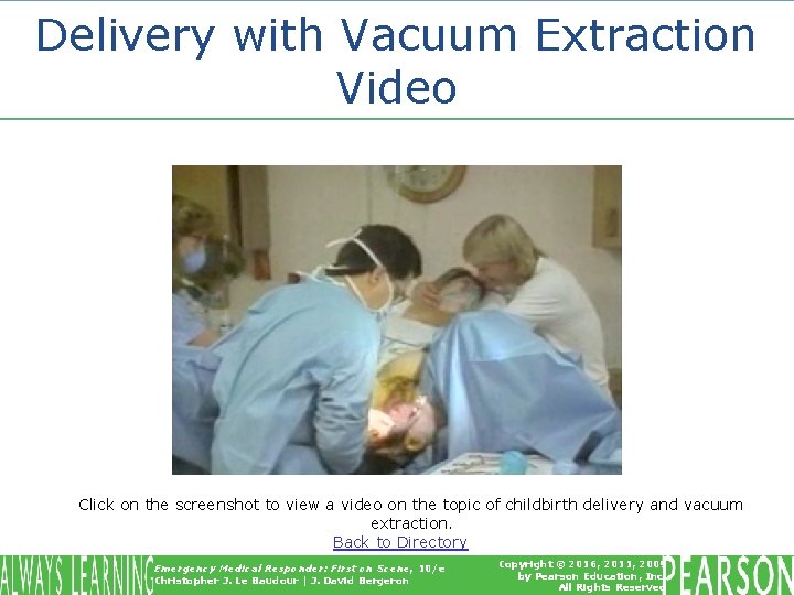 Delivery with Vacuum Extraction Video Click on the screenshot to view a video on