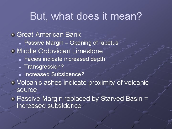 But, what does it mean? Great American Bank n Passive Margin – Opening of
