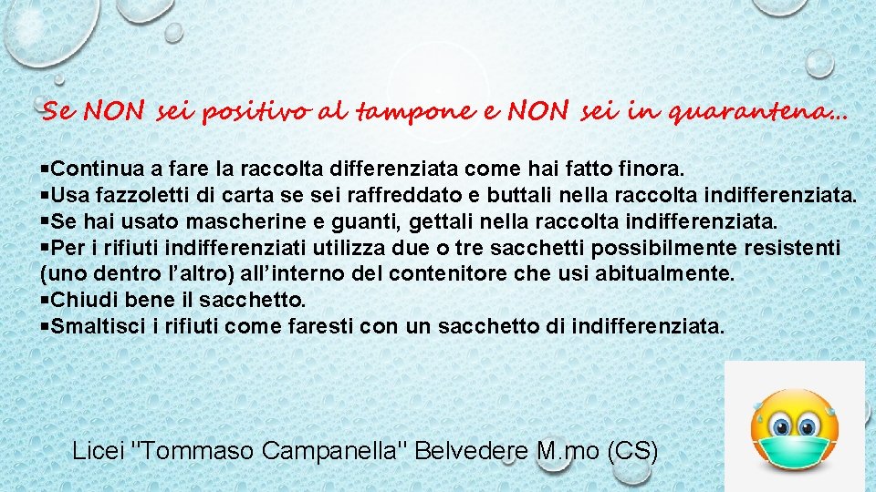 Se NON sei positivo al tampone e NON sei in quarantena… Continua a fare