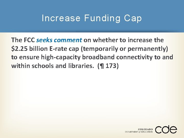 Increase Funding Cap The FCC seeks comment on whether to increase the $2. 25