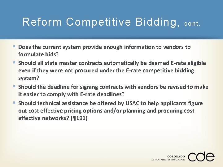 Reform Competitive Bidding, con t. § Does the current system provide enough information to