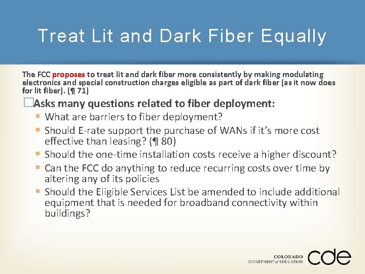 Treat Lit and Dark Fiber Equally The FCC proposes to treat lit and dark