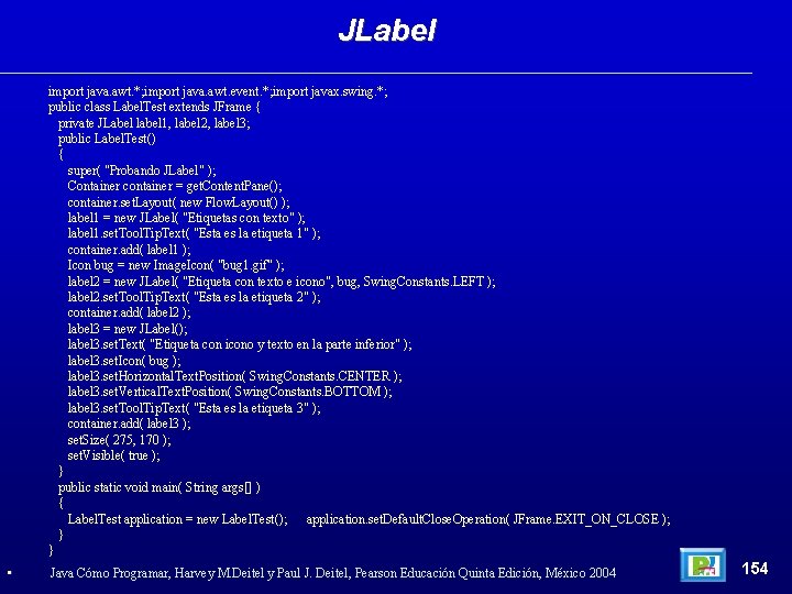 JLabel import java. awt. *; import java. awt. event. *; import javax. swing. *;