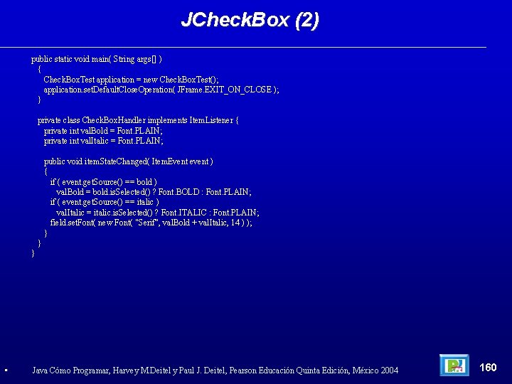 JCheck. Box (2) public static void main( String args[] ) { Check. Box. Test