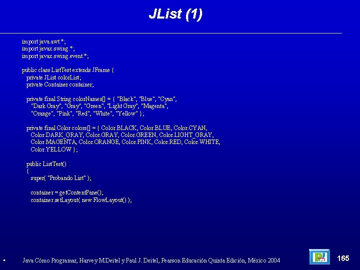 JList (1) import java. awt. *; import javax. swing. event. *; public class List.