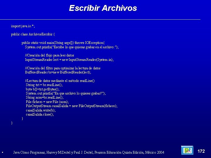 Escribir Archivos import java. io. *; public class Archivos. Escribir { public static void